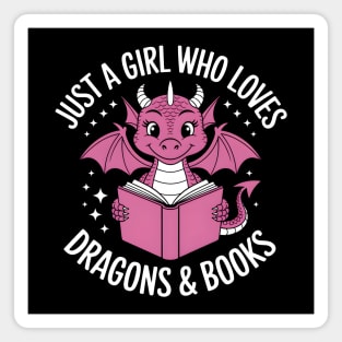 Just a Girl Who Loves Dragons and Books Magnet